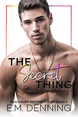 The Secret Thing (The Blackburn Brothers Duet #2)