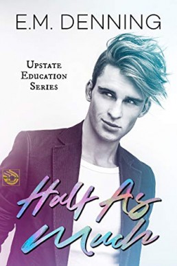 Half As Much (Upstate Education #1)