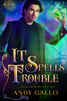 It Spells Trouble (Mages and Mates 2)