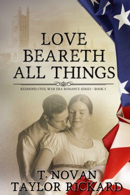 Love Beareth All Things (Redmond Family Saga Romance Series Book 5)