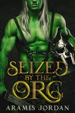 Seized by the Orc