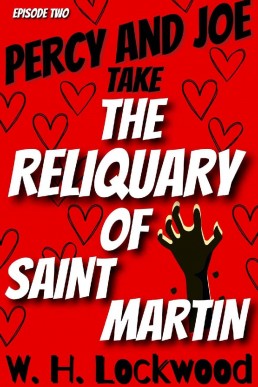 Percy and Joe take the Reliquary of Saint Martin (The Adventures of Percy and Joe #2)