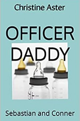 Officer Daddy: Sebastian and Conner (Officer Daddies Book 1)