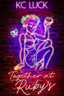 Together at Ruby's (Ruby's Bar Book 3)