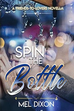 Spin the Bottle: A Friends to Lovers M/M Novella