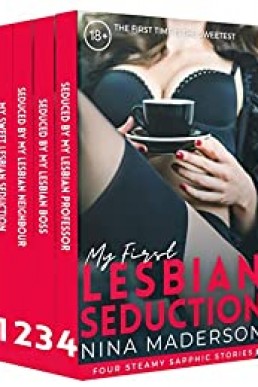 My First Lesbian Seduction: A Box Set of First-Time & Age Gap Lesbian Erotica (Nina Maderson Bundles)