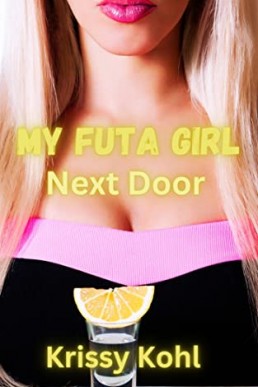 My Futa Girl Next Door: A Futa on Female Story