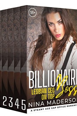 Billionaire Boss: Lesbian CEO On Top: A 5-Book Bundle of Age-Gap Office FF Erotica (Complete Series) (Nina Maderson Bundles)