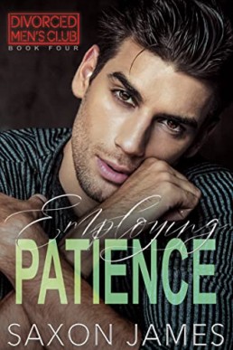 Employing Patience (Divorced Men's Club 4)