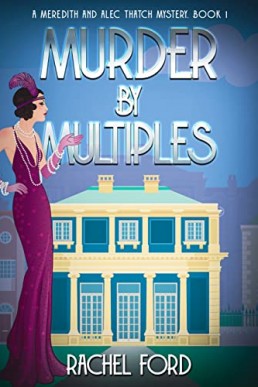 Murder By Multiples (A Meredith and Alec Thatch Mystery Book 1)