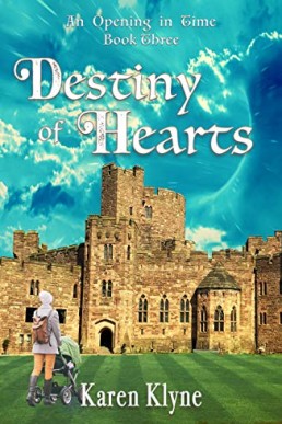 Destiny of Hearts (An Opening in Time #3)