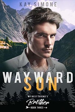 Wayward Son (My Best Friends Brother 3)