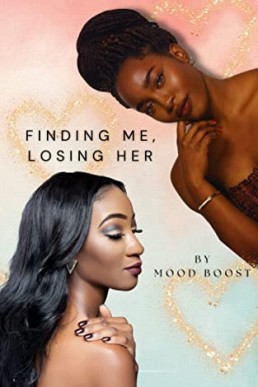 Finding Me. Losing Her Part 1