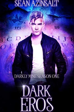 Dark Eros (Darkly Mine Season One #2)