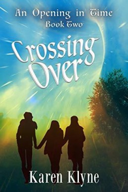 Crossing Over (An Opening in Time #2)