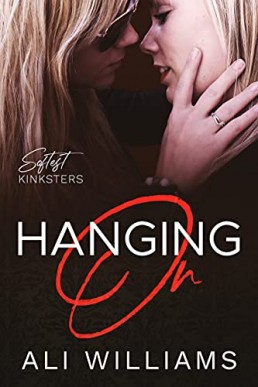 Hanging On: A Softest Kinksters Short Story