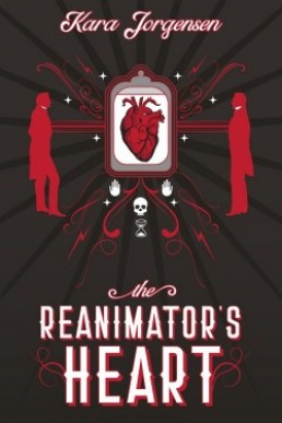 The Reanimator's Heart (The Reanimator Mysteries #1)