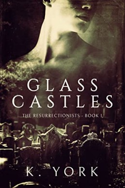 Glass Castles (The Resurrectionists #1)