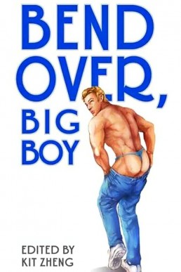 Bend Over, Big  Boy (Anthology)