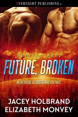 Future, Broken (Project Mars #1)