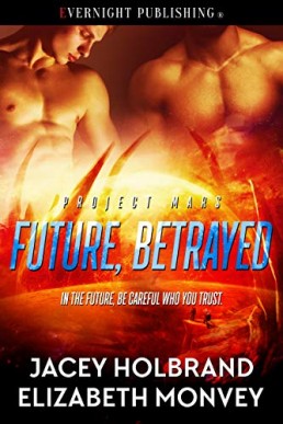 Future, Betrayed (Project Mars #2)