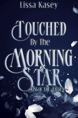 Touched by the Morningstar: Complete Volume One (Rise of the Fallen #1)