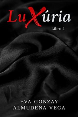 Luxúria: Libro 1 (Spanish Edition)