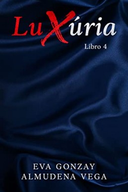 Luxúria: Libro 4 (Spanish Edition)