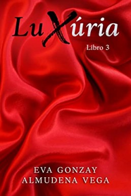 Luxúria: Libro 3 (Spanish Edition)