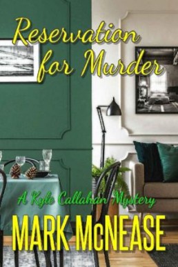 Reservation for Murder (Kyle Callahan Mysteries Book 6)