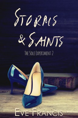 Storms and Saints (The Sole Experiment, #2) (New Cover)