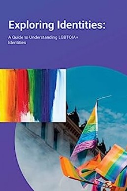 Exploring Identities: A Guide to Understanding LGBTQIA+ Identities