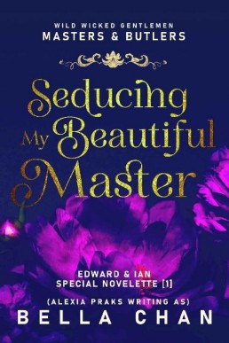 Seducing My Beautiful Master (Wild Wicked Gentlemen 1.5)