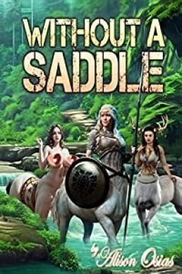 Without a Saddle: A Futa Centaur Erotica Collection