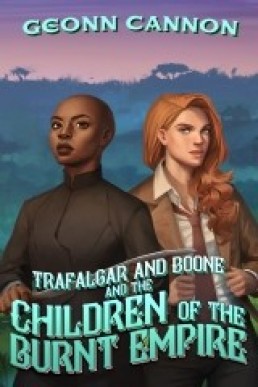 Trafalgar Boone and the Children of the Burnt Empire (#4)