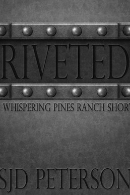 Riveted (Whispering Pines Ranch #5.5)