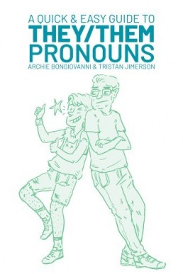 A Quick & Easy Guide to They/Them Pronouns  (Quick & Easy Guide series)