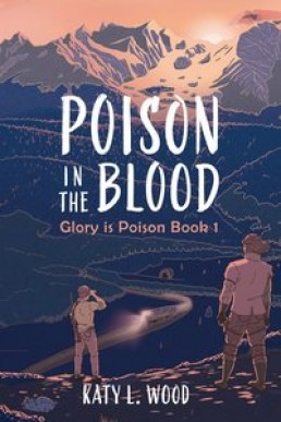 Poison in the Blood (Glory is Poison #1)