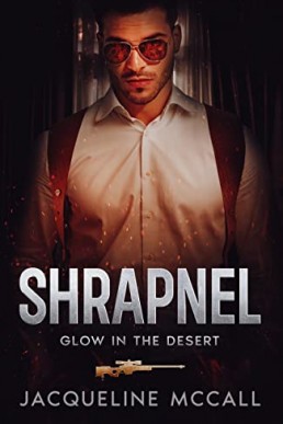 Shrapnel (Glow in the Desert 2)