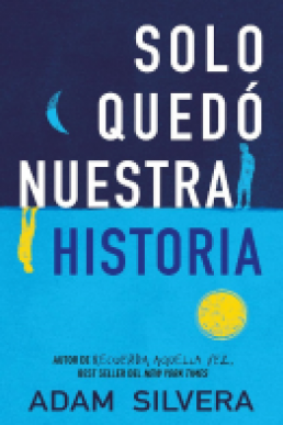 Solo quedo nuestra historia (Spanish Edition)