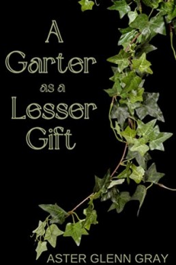 A Garter as a Lesser Gift