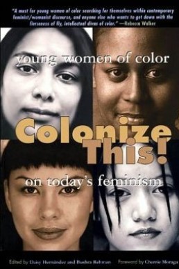 Colonize This!: Young Women of Color on Today's Feminism 2002