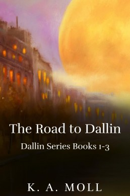 The Road to Dallin: The Dallin Series Books 1-3