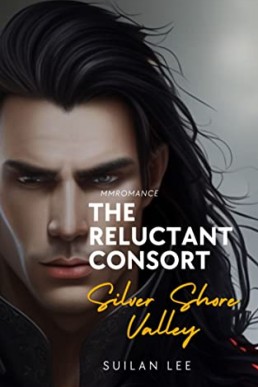 Silver Shore Valley (The Reluctant Consort #2)