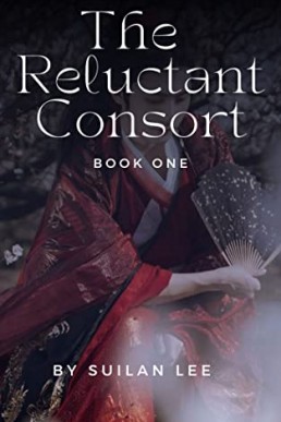 The Reluctant Consort (The Reluctant Consort #1)