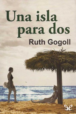 Una isla para dos (Una isla para dos, #1)  (Spanish Edition)