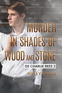 Murder in Shades of Wood and Stone (DS Charlie Rees #2)