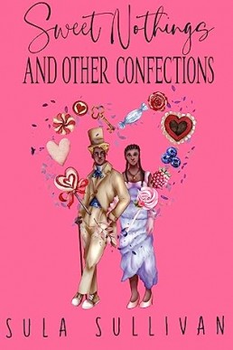 Sweet Nothings and Other Confections