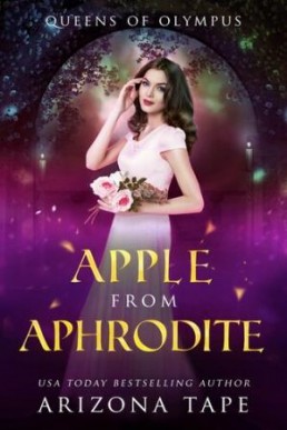 Apple From Aphrodite (Queens Of Olympus Book 2)