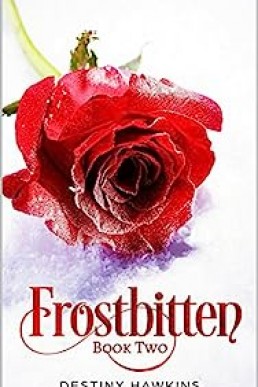 Frostbitten: Book 2 (The Ice Rose Series)